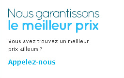 Nous garantissons le meilleur prix. Vous avez trouvez un meilleur prix ailleurs? Appelez-nous